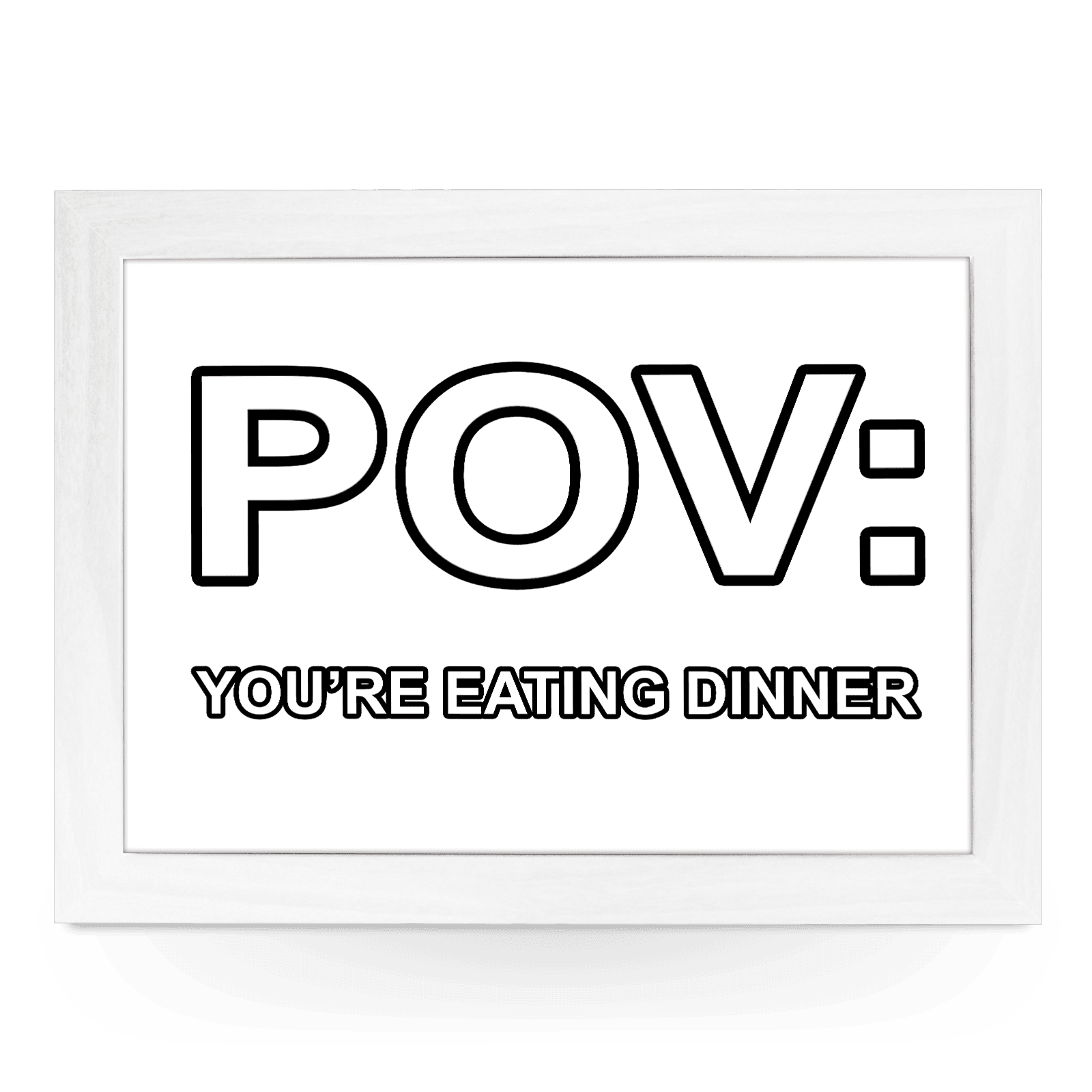 POV: You're Eating Dinner Lap Tray - L1400 - Cushioned Lap Trays by Yoosh