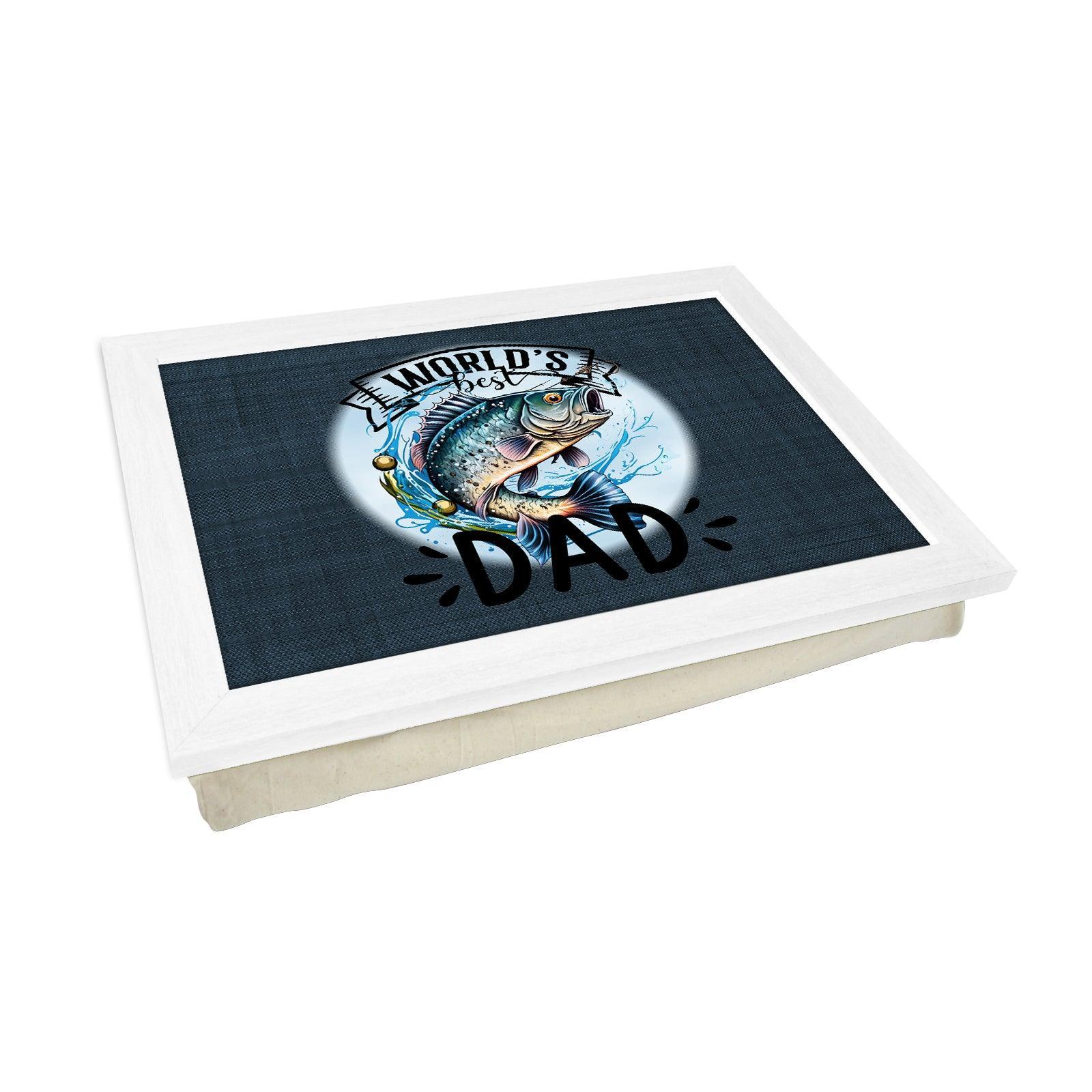 Worlds Best Dad *Fishing* Lap Tray - L896 - Cushioned Lap Trays by Yoosh