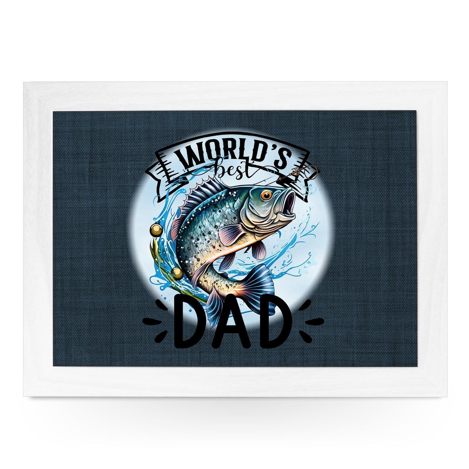 Worlds Best Dad *Fishing* Lap Tray - L896 - Cushioned Lap Trays by Yoosh