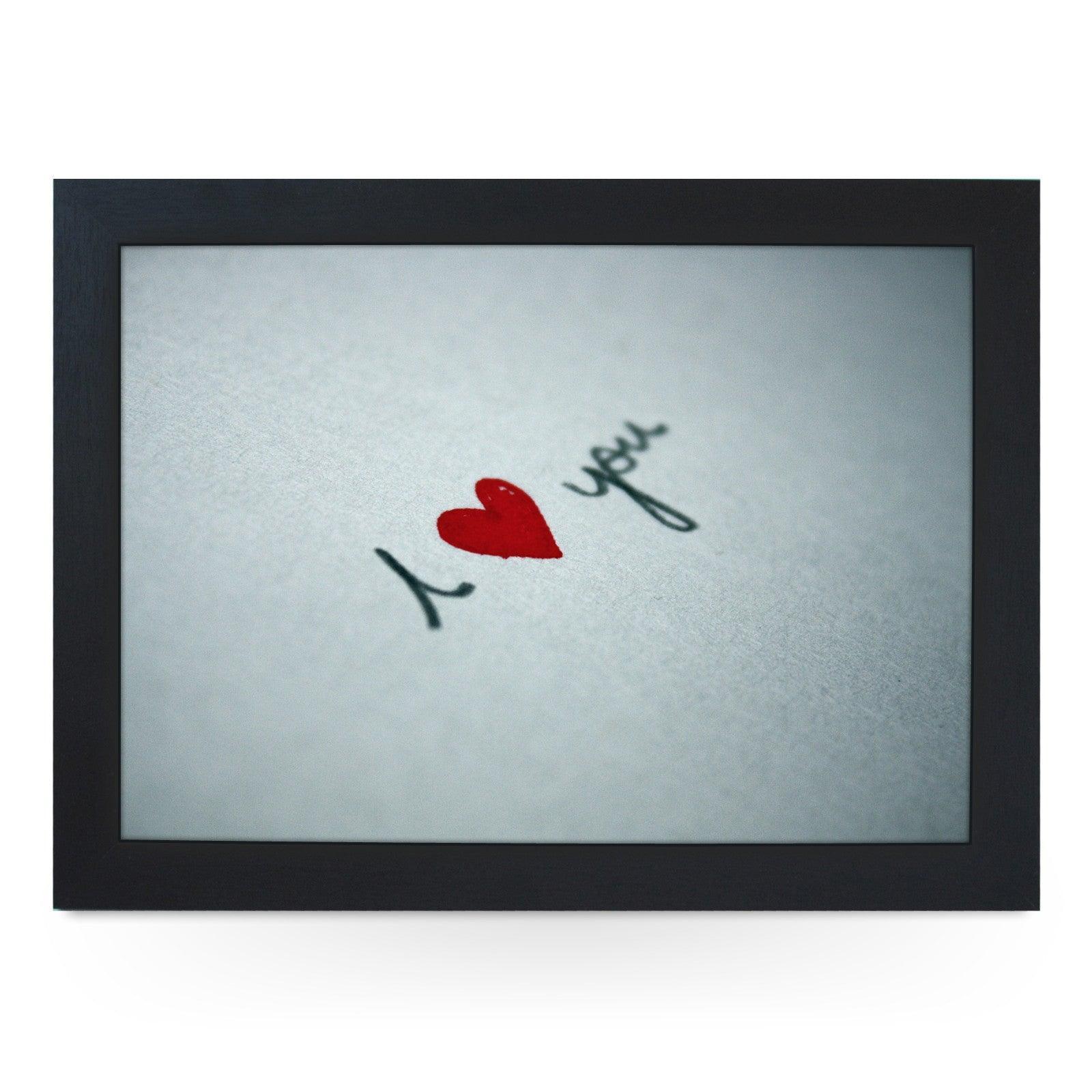 I Heart You Written On Paper Lap Tray - L0454 Personalised Lap Trays