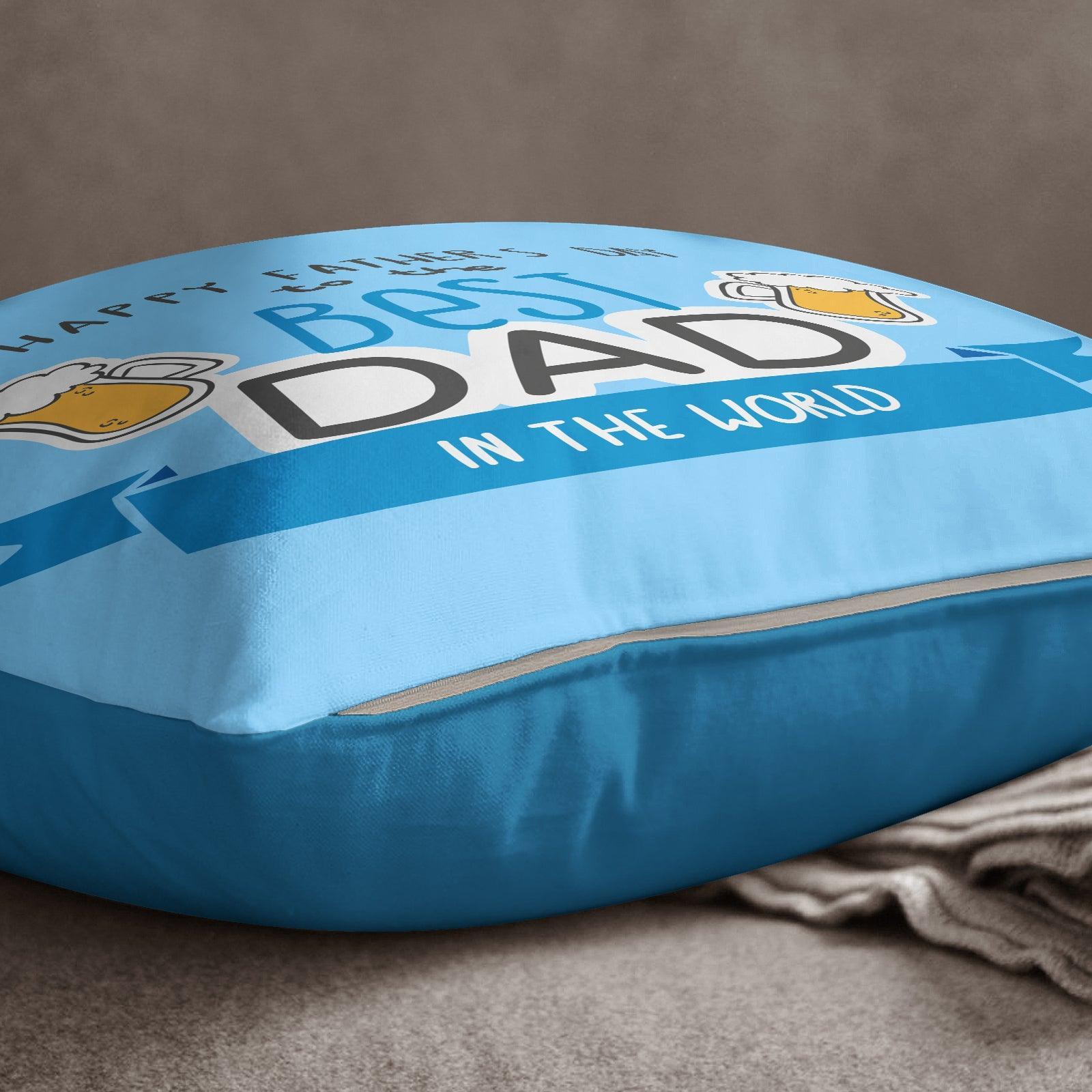 Happy Father's Day To The Best Dad - 40 x 40 cm Cushion (L0740) Yoosh