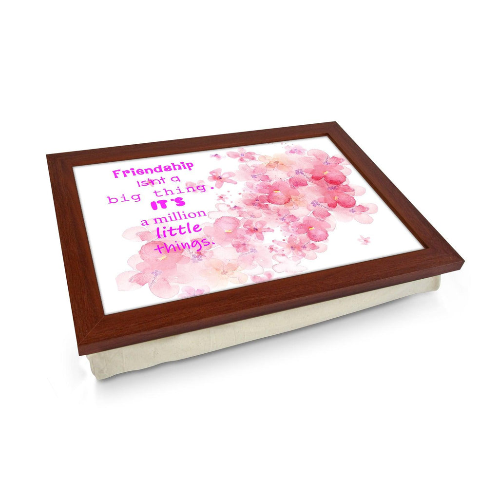 The Meaning Of Friendship Lap Tray L1072 - Cushioned Lap Trays by Yoosh