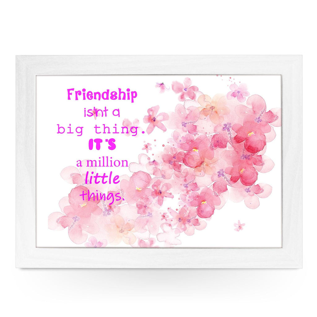 The Meaning Of Friendship Lap Tray L1072 - Cushioned Lap Trays by Yoosh